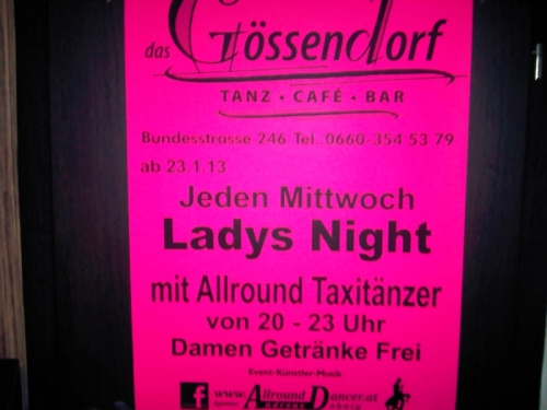 Tanzcafe Gössendorf  Plakat Ladys Night jeden Mittwoch  mit AllroundDancer -Taxitänzerin  Damengetränke frei